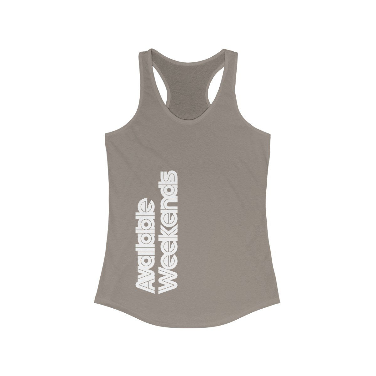 Available Weekends Racerback Tank - fourtee2